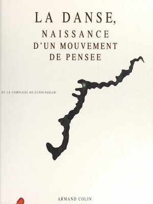 cover image of La danse, naissance d'un mouvement de pensée